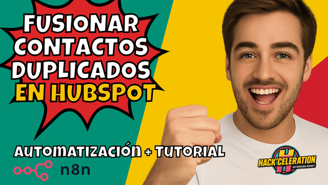 Un hombre sorprendido con las manos en la cabeza y el texto “Fusiona Contactos Duplicados en HubSpot”, con los logos de HubSpot y n8n abajo.