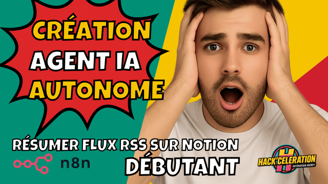 Homme surpris, bulle rouge avec le texte « Création d’Agents IA Autonomes n8n », flèche reliant « Flux RSS » au logo Notion, fond coloré vert et jaune.