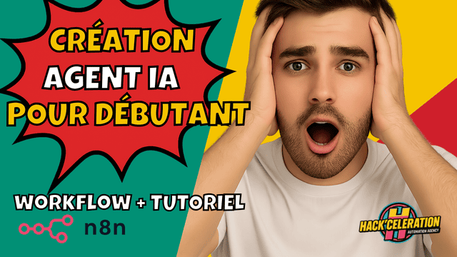 Homme surpris à droite, bulle de texte « Création d’Agent IA N8N » et mention « Débutant » pour illustrer un tutoriel IA pour débutants.